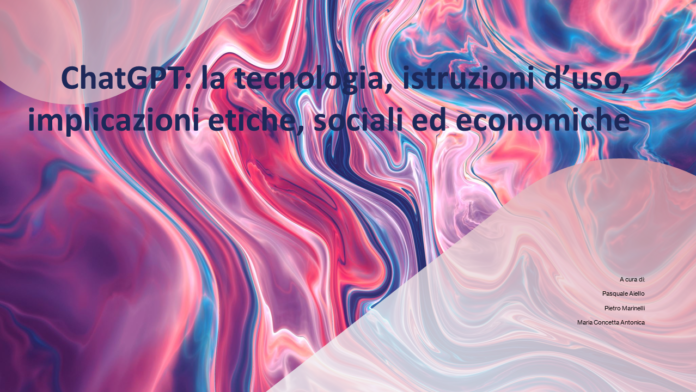ChatGPT: tecnologia, istruzioni d’uso, implicazioni etiche, sociali ed economiche